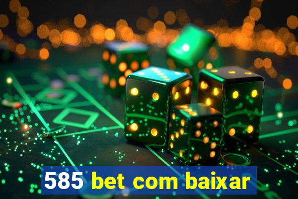 585 bet com baixar